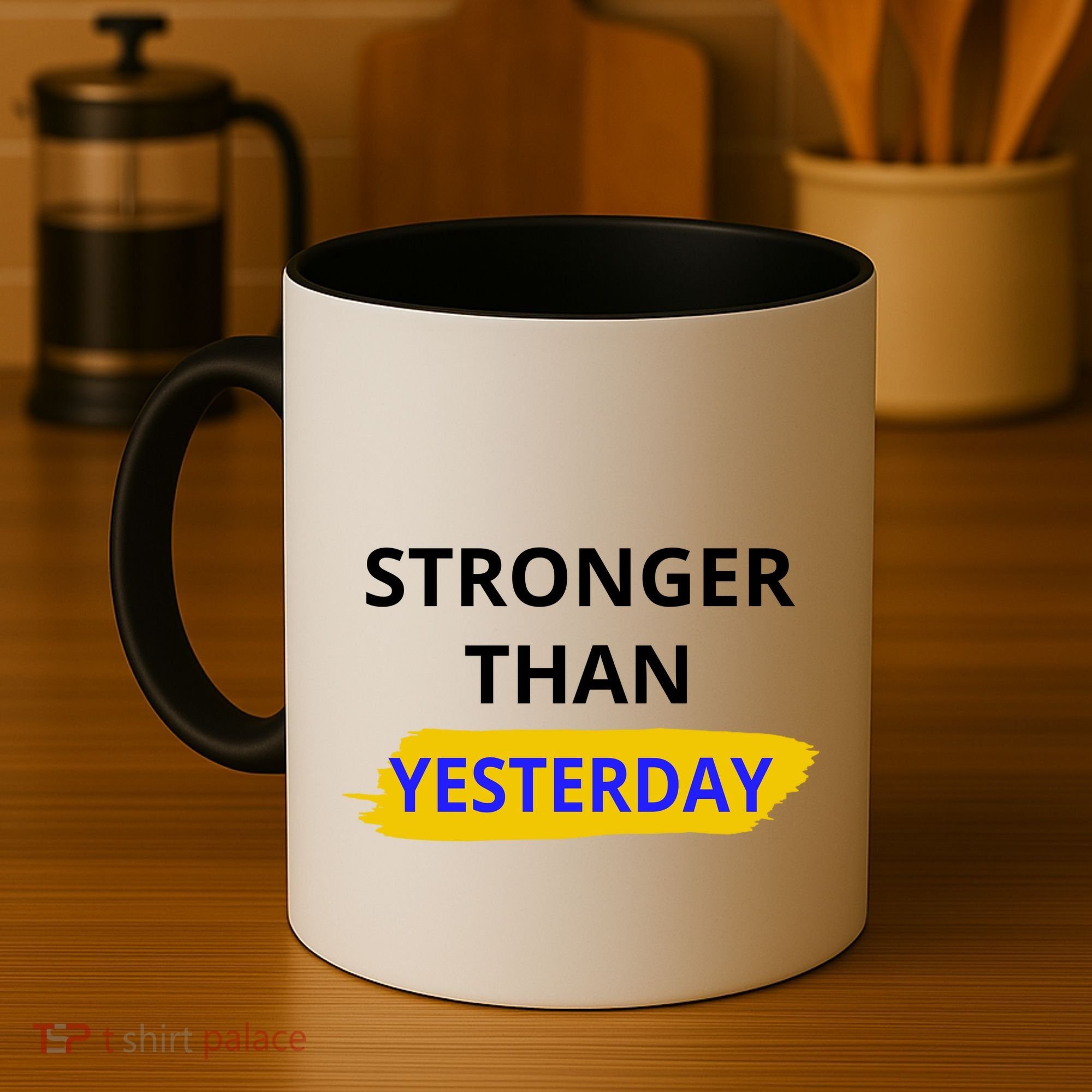 Stronger Than Yesterday Coffee Mug