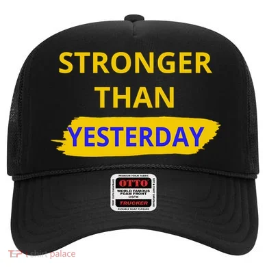 Stronger Than Yesterday Hat