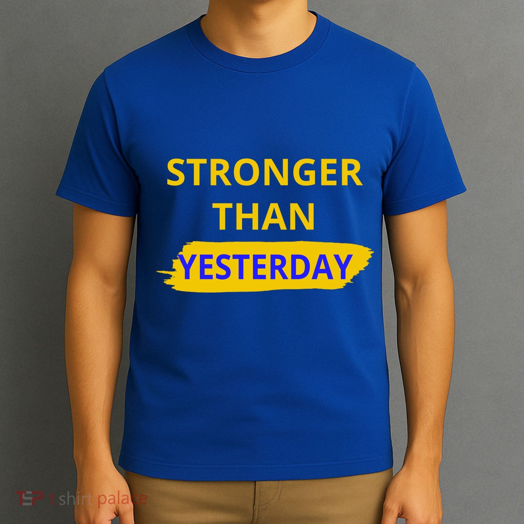 Stronger Than Yesterday T-Shirt