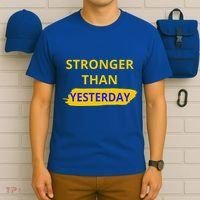 Stronger Than Yesterday T-Shirt thumb 6