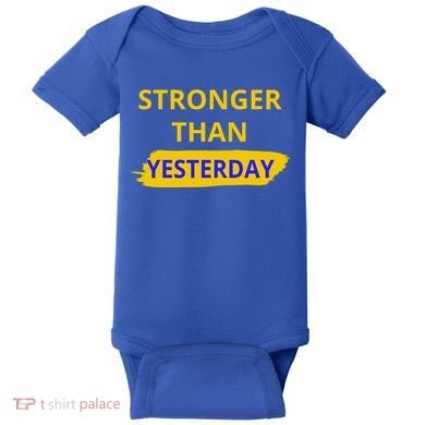 Stronger Than Yesterday Baby Bodysuit
