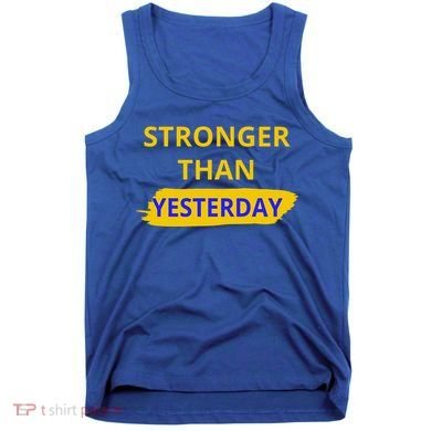 Stronger Than Yesterday Tank Top