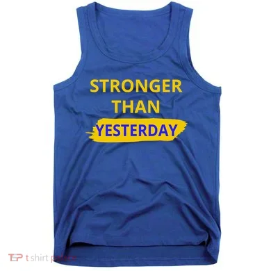 Stronger Than Yesterday Tank Top