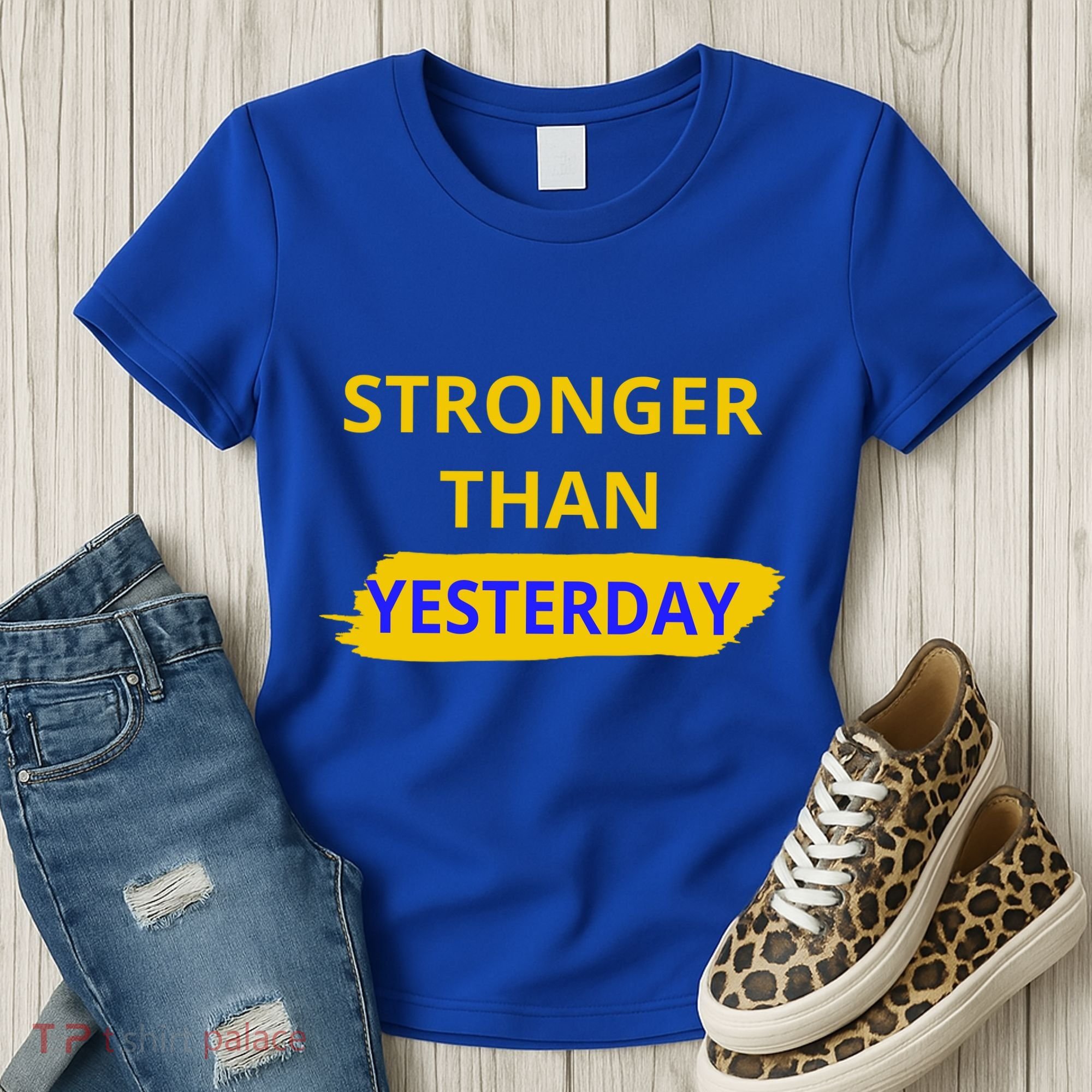 Stronger Than Yesterday Women's T-Shirt