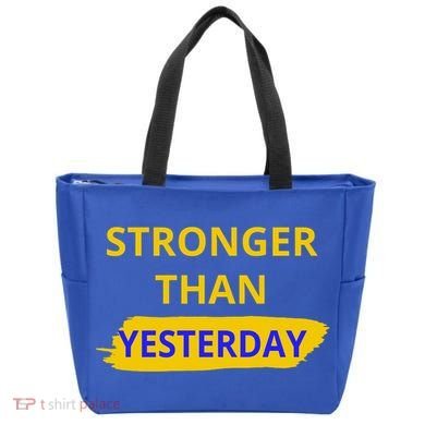 Stronger Than Yesterday Tote Bag