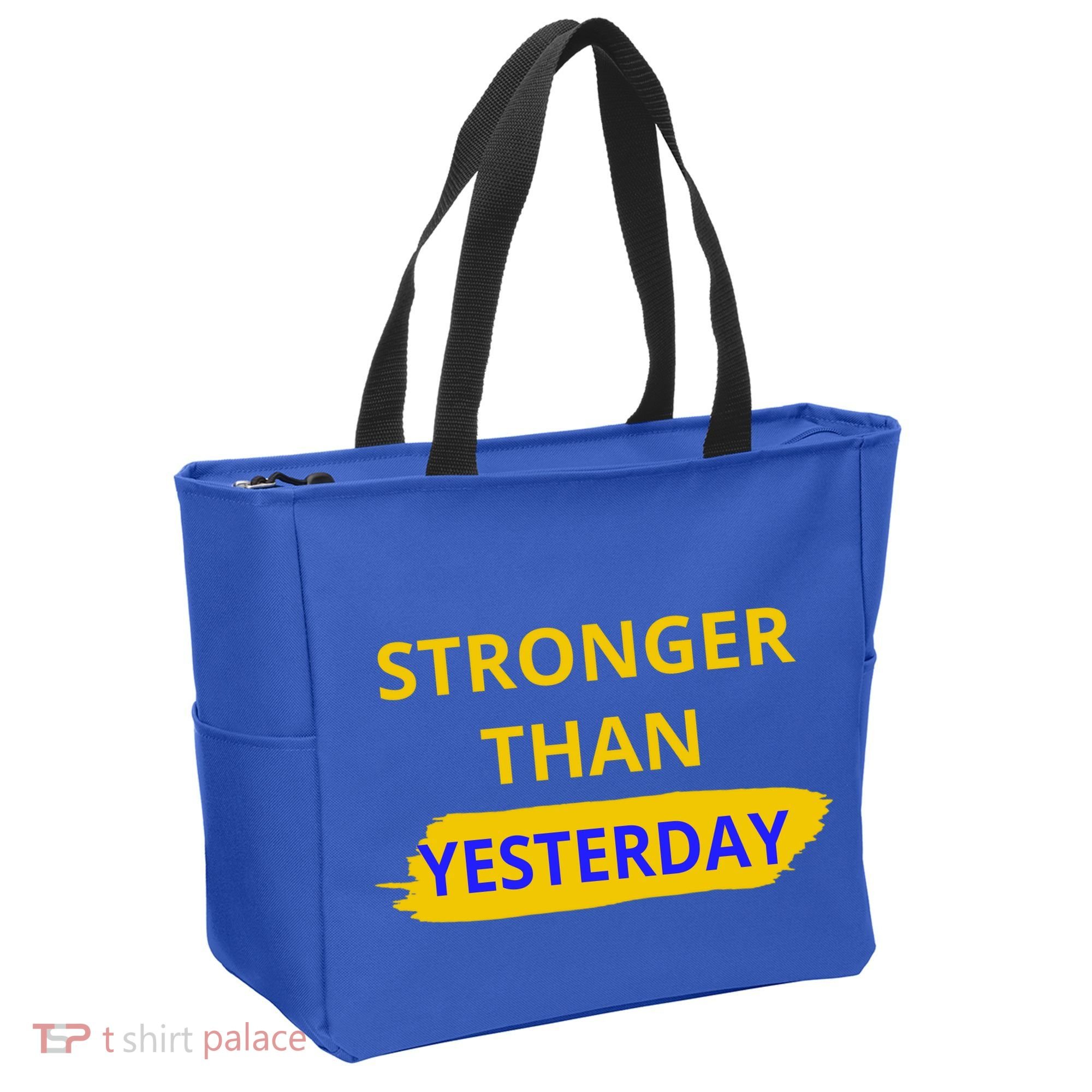Stronger Than Yesterday Tote Bag
