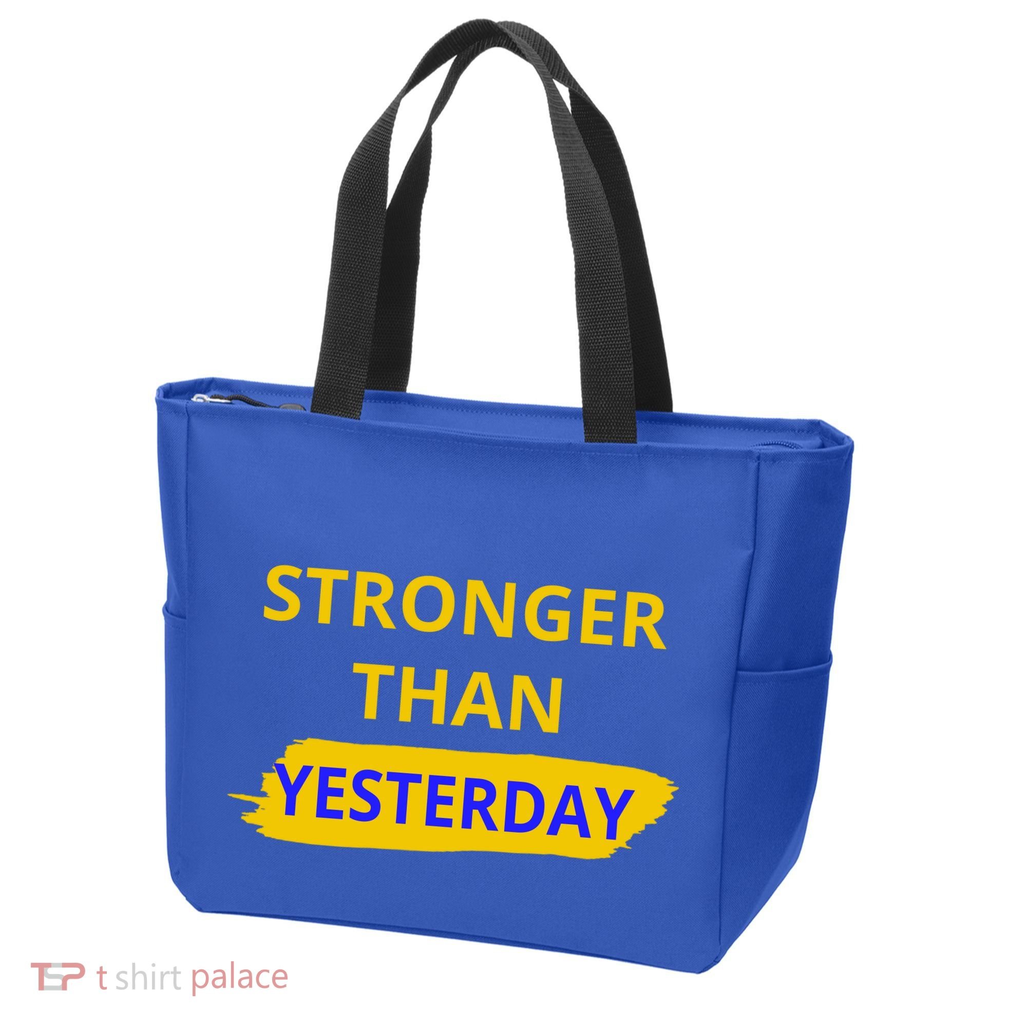 Stronger Than Yesterday Tote Bag
