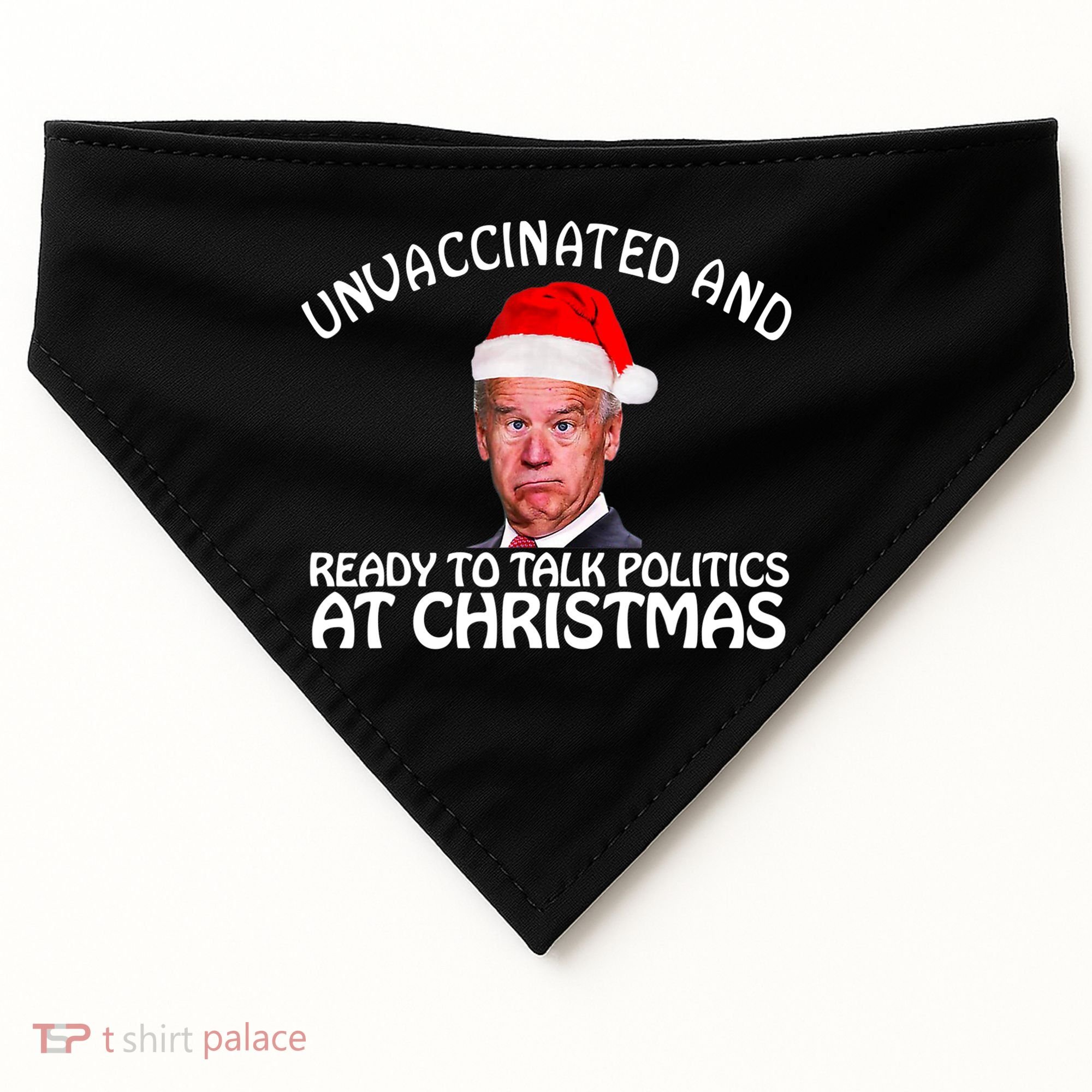 Santa Unvaccinated And Ready To Talk Politics At Christmas USA-Made Doggie Bandana