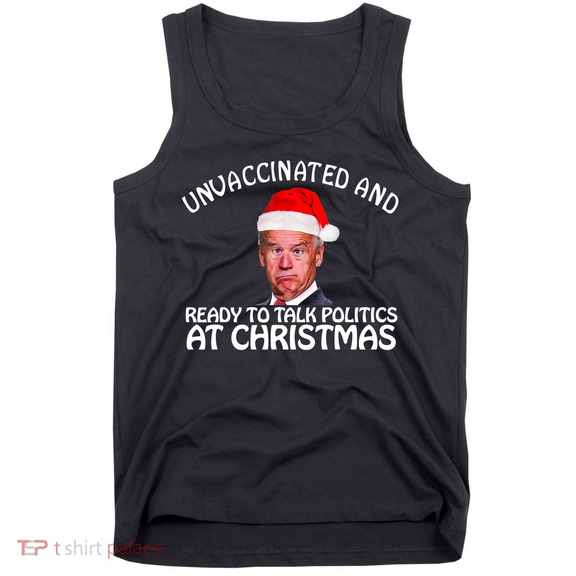 Santa Unvaccinated And Ready To Talk Politics At Christmas Tank Top