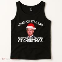 Santa Unvaccinated And Ready To Talk Politics At Christmas Tank Top thumb 2