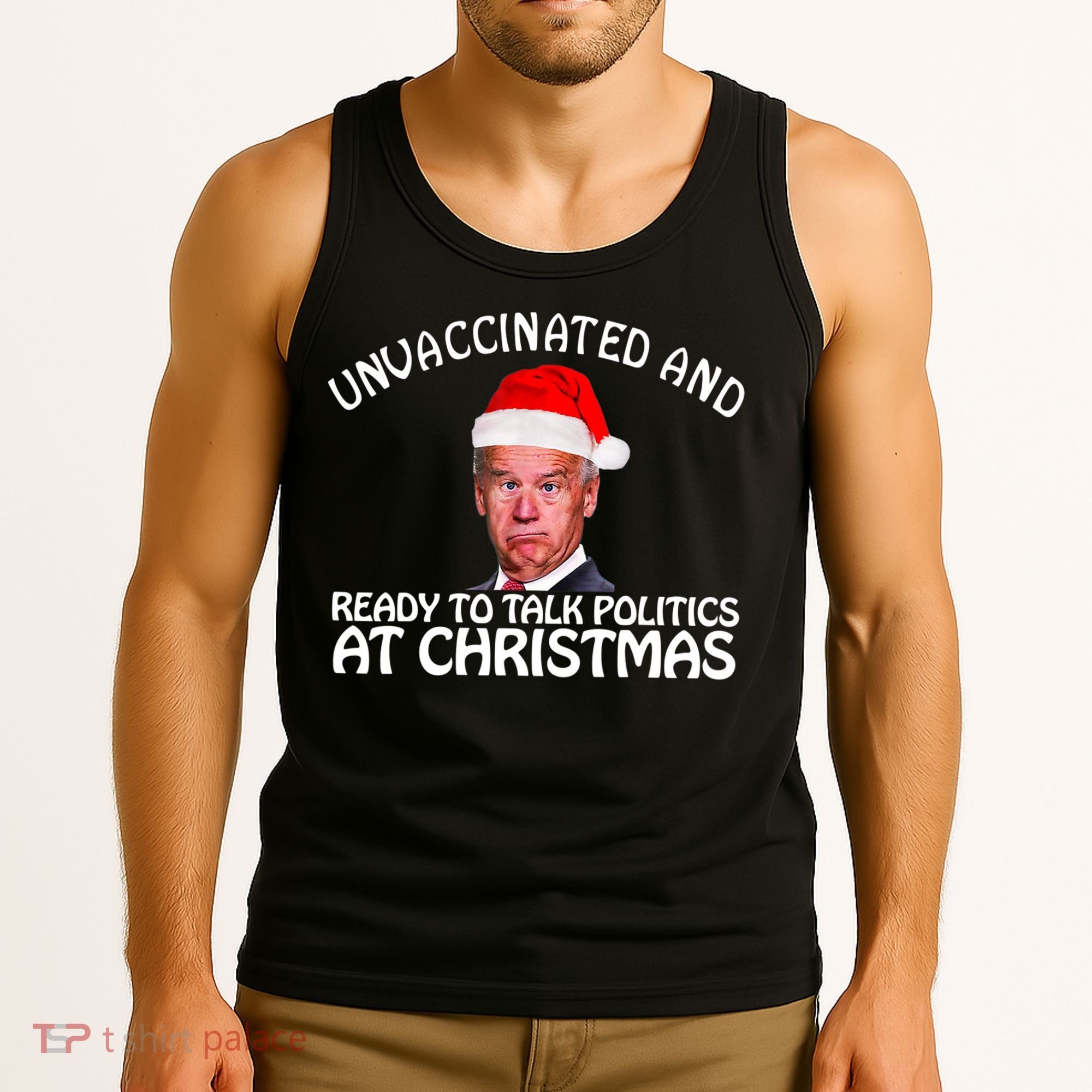 Santa Unvaccinated And Ready To Talk Politics At Christmas Tank Top