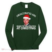 Santa Unvaccinated And Ready To Talk Politics At Christmas Long Sleeve Shirt thumb 0