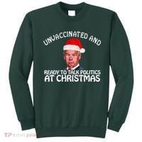 Santa Unvaccinated And Ready To Talk Politics At Christmas Sweatshirt thumb 0