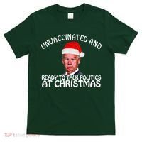 Santa Unvaccinated And Ready To Talk Politics At Christmas T-Shirt thumb 0