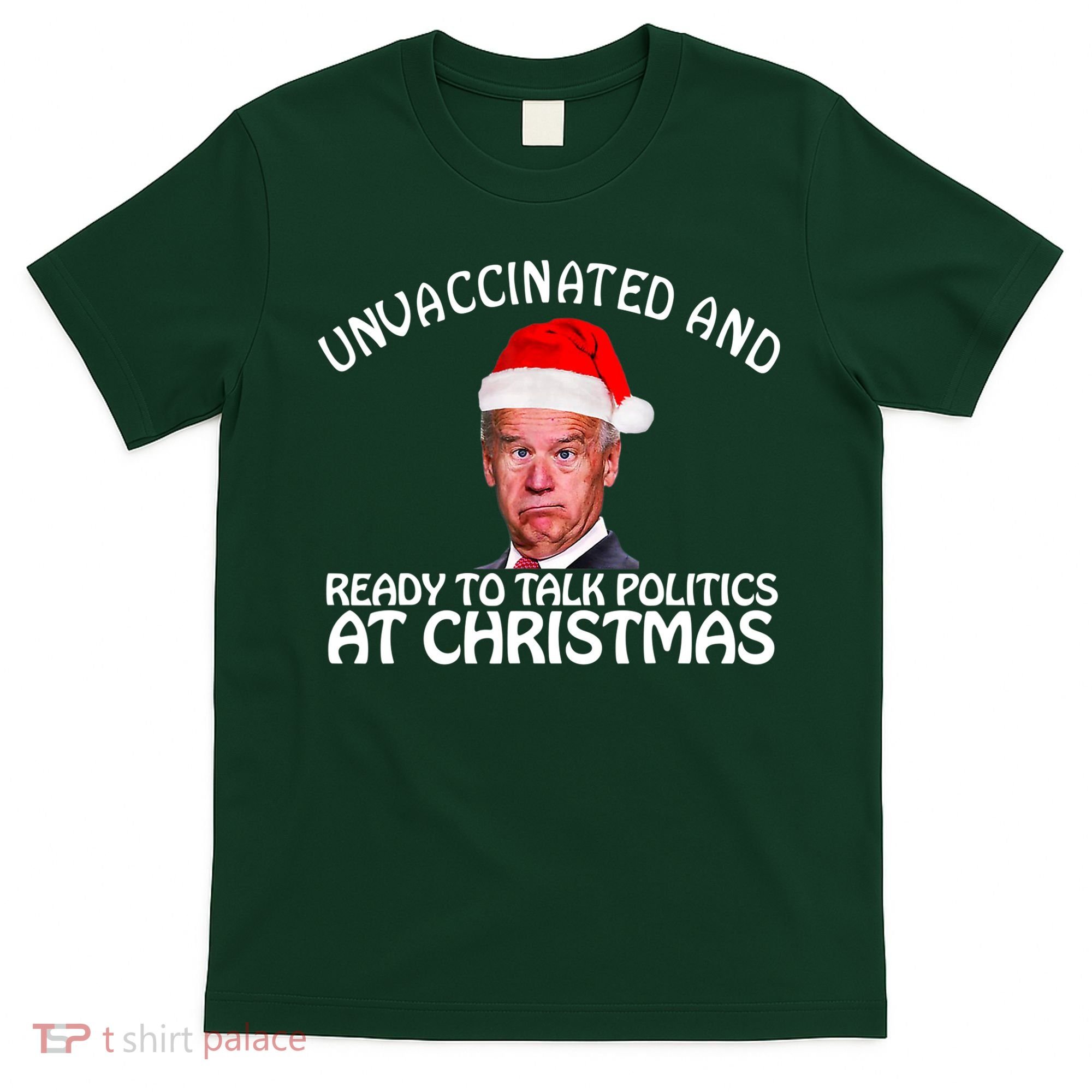 Santa Unvaccinated And Ready To Talk Politics At Christmas T-Shirt
