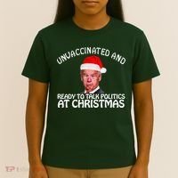 Santa Unvaccinated And Ready To Talk Politics At Christmas T-Shirt thumb 4