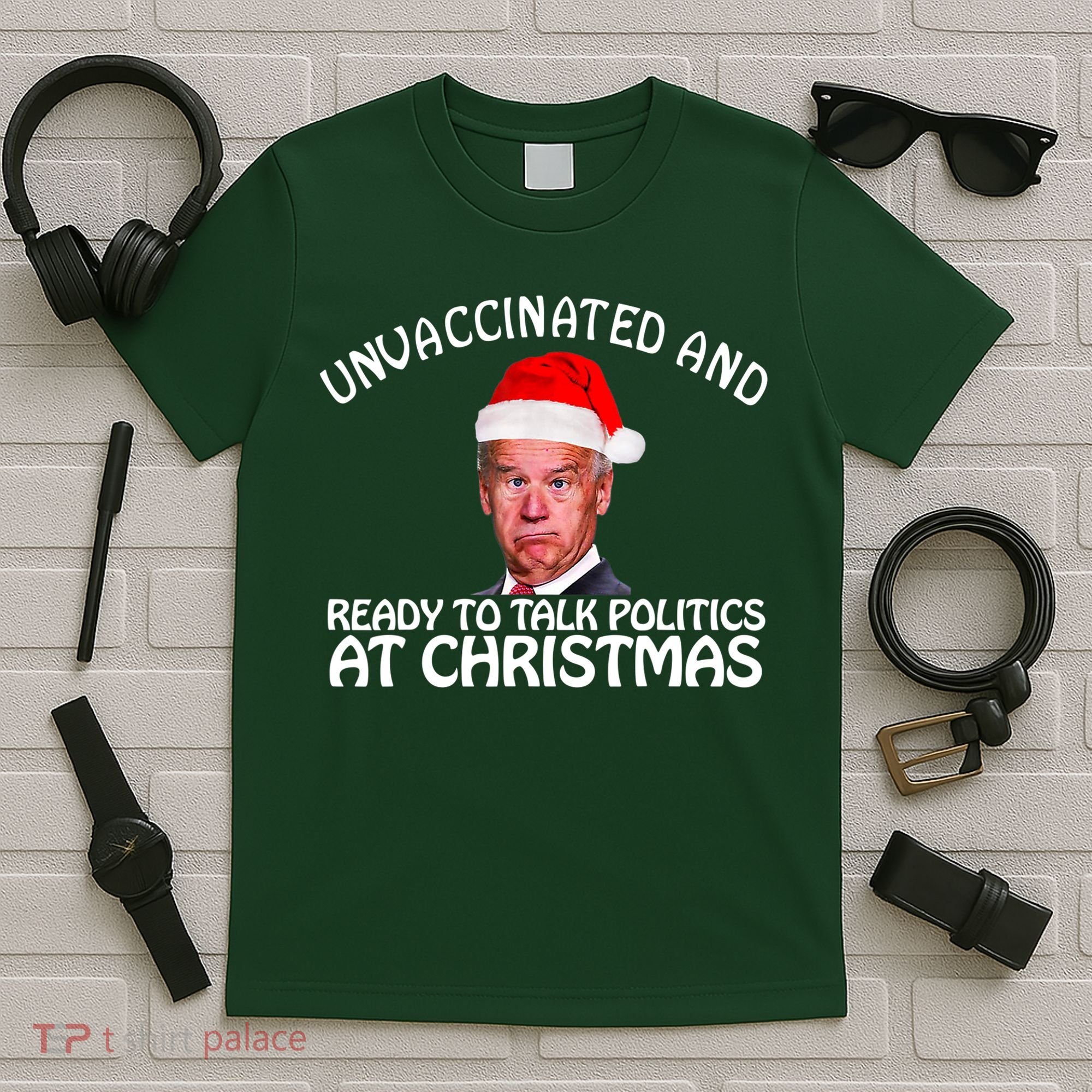 Santa Unvaccinated And Ready To Talk Politics At Christmas T-Shirt
