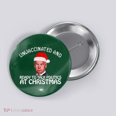 Santa Unvaccinated And Ready To Talk Politics At Christmas Button