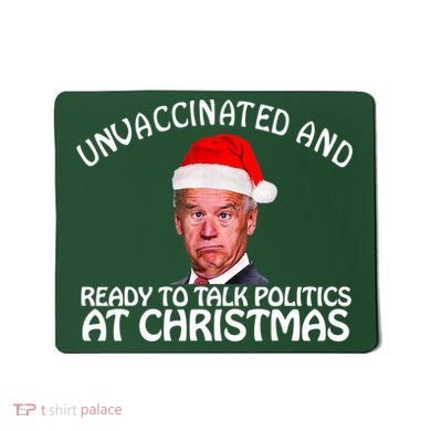 Santa Unvaccinated And Ready To Talk Politics At Christmas Mousepad