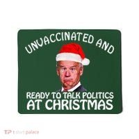 Santa Unvaccinated And Ready To Talk Politics At Christmas Mousepad thumb 0