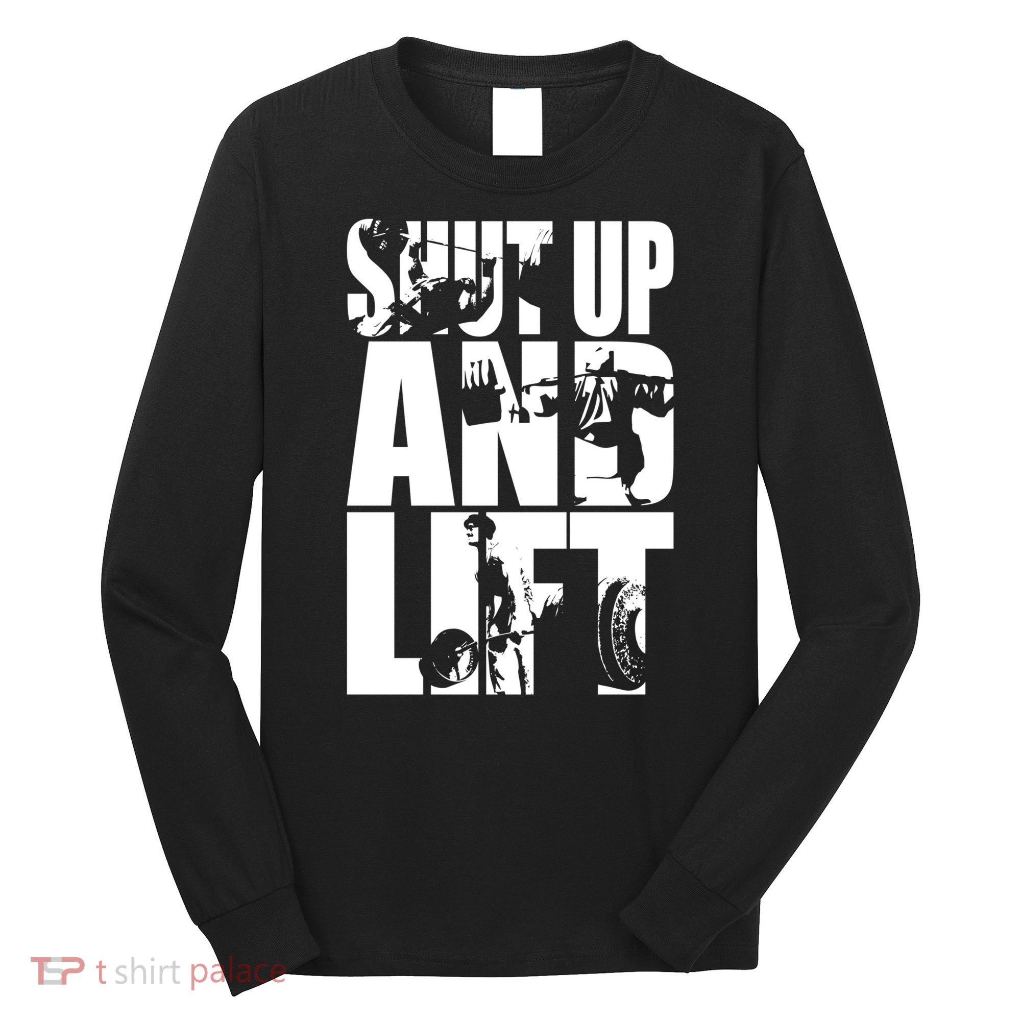 Shut Up And Lift Squat Bench Deadlift Iconic Long Sleeve Shirt