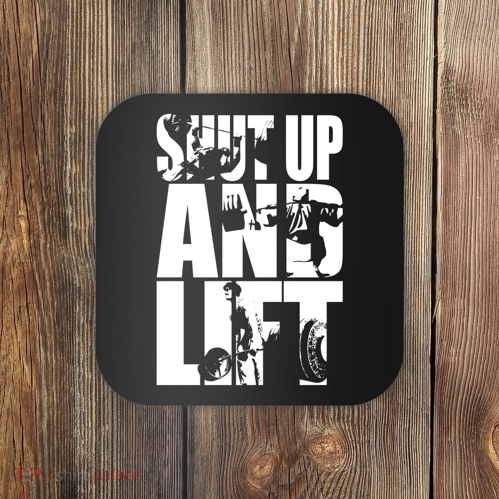 Shut Up And Lift Squat Bench Deadlift Iconic Coaster