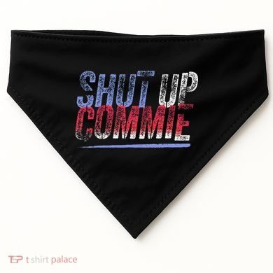 Shut Up Commie USA-Made Doggie Bandana