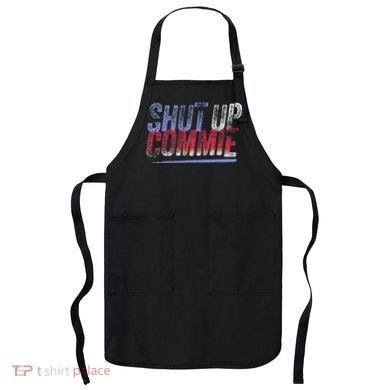 Shut Up Commie Apron