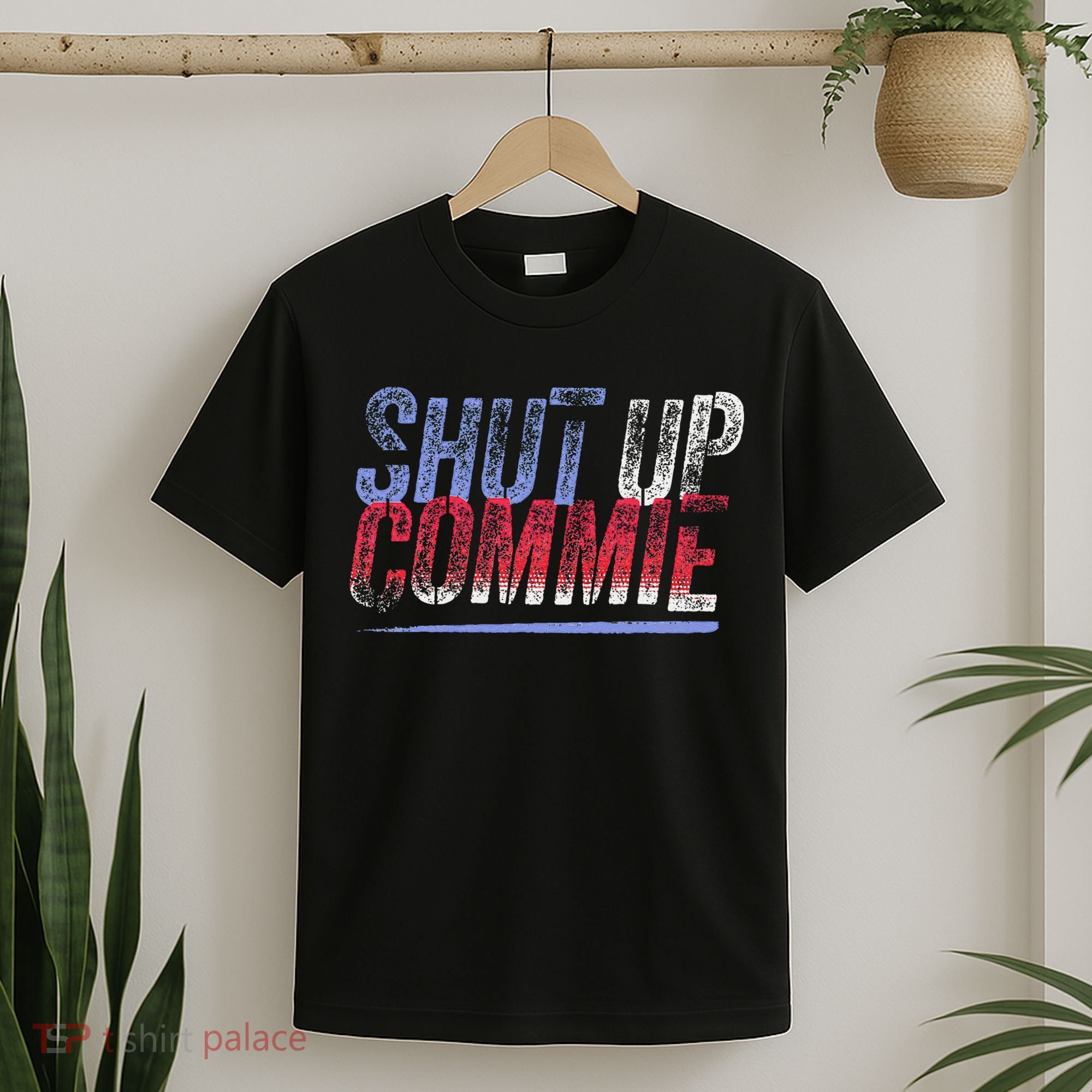 Shut Up Commie T-Shirt