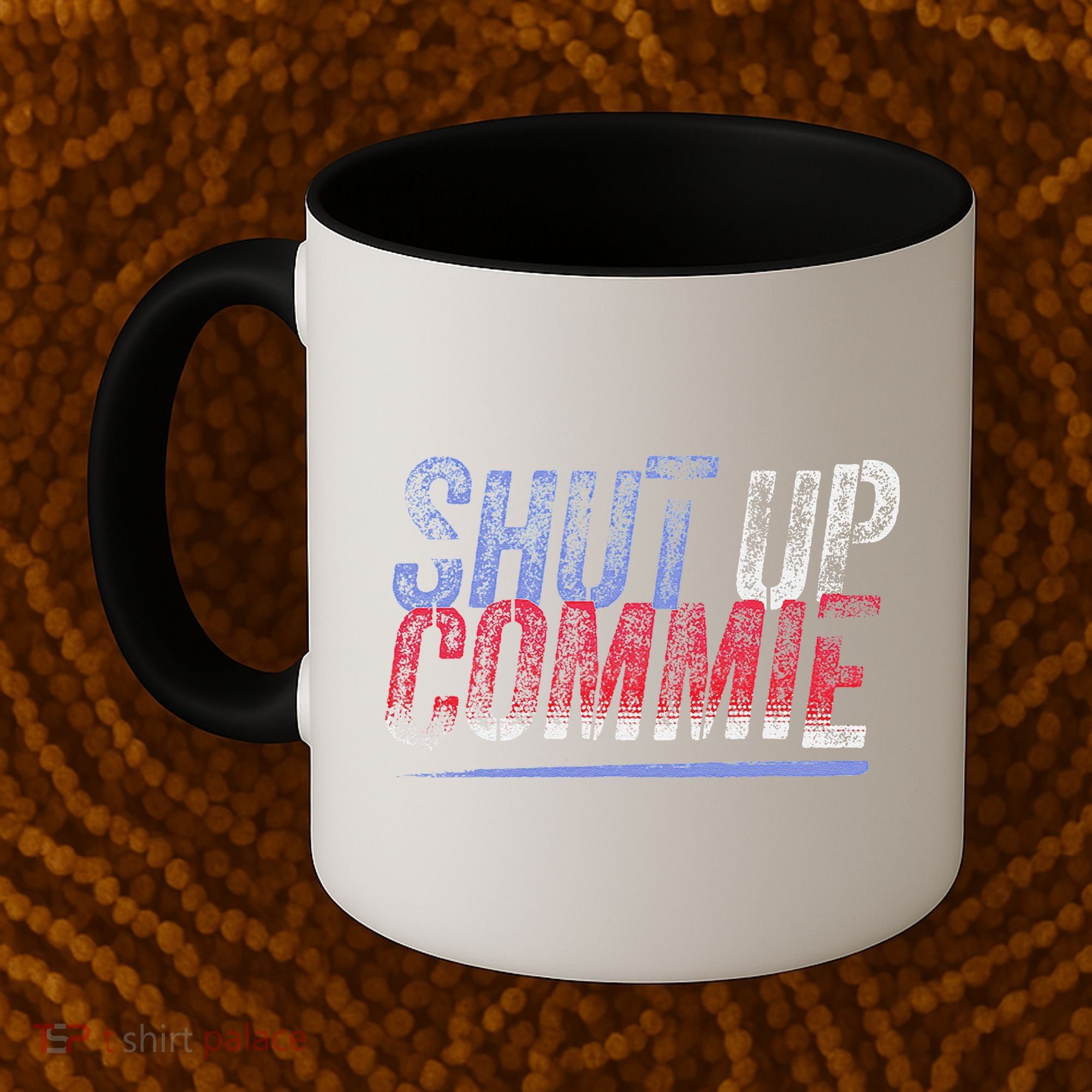 Shut Up Commie Coffee Mug