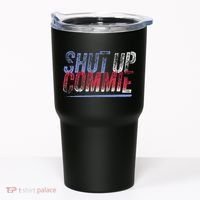 Shut Up Commie Tumbler thumb 0