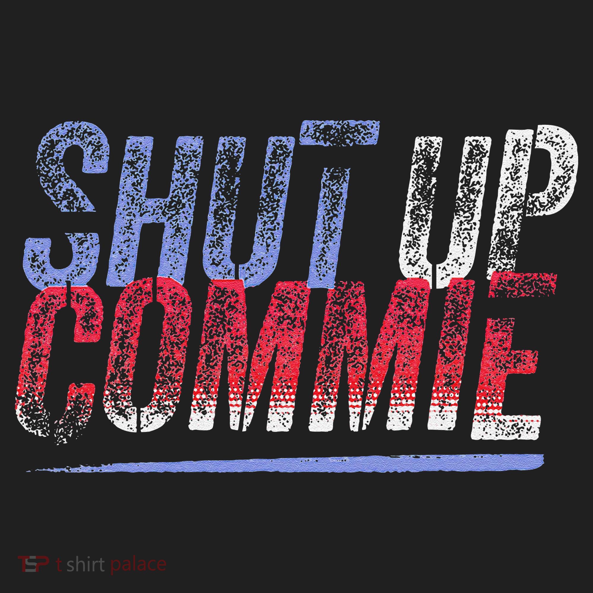 Shut Up Commie Tumbler