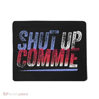 Shut Up Commie Mousepad