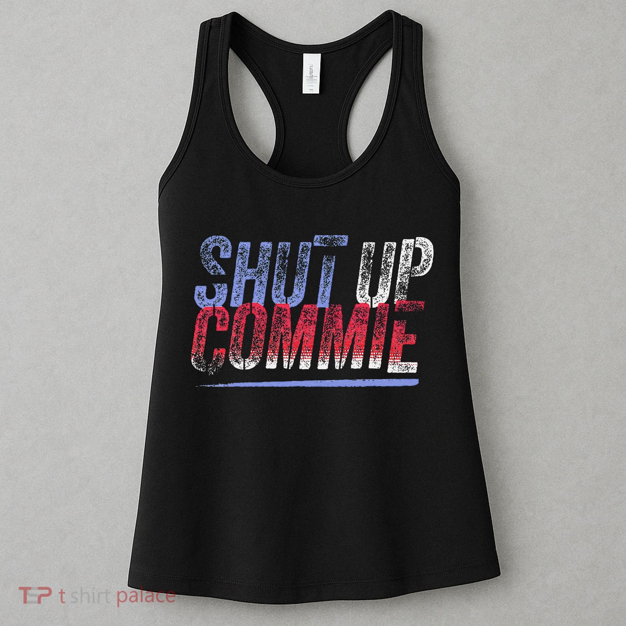 Shut Up Commie Women's Tank Top
