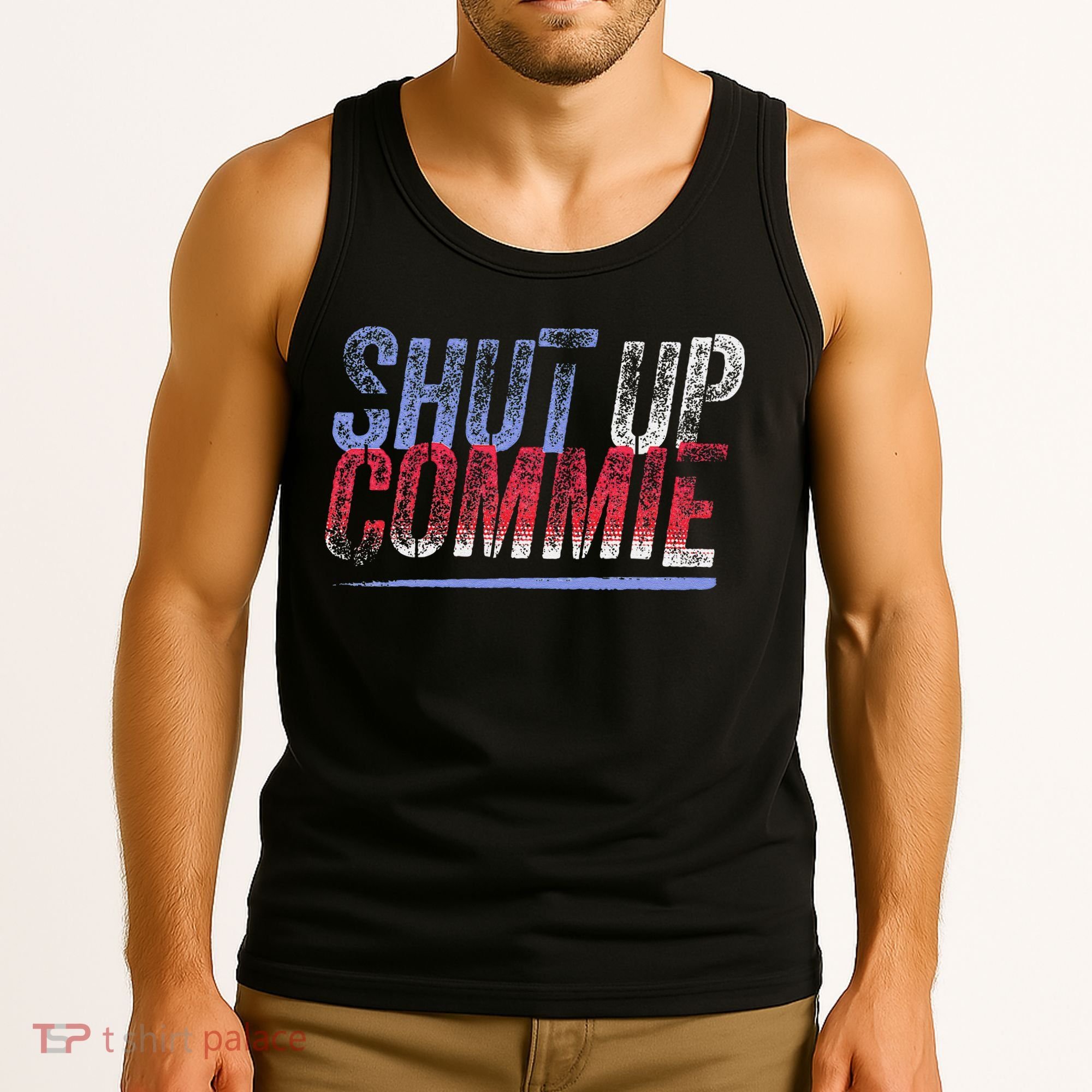 Shut Up Commie Tank Top