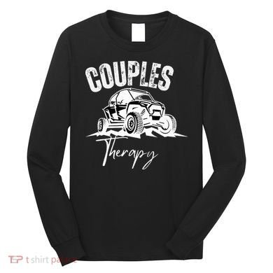Sxs Utv Couples Therapy Long Sleeve Shirt