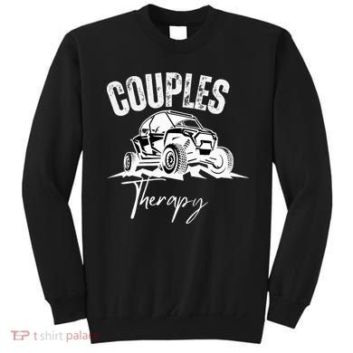 Sxs Utv Couples Therapy Sweatshirt
