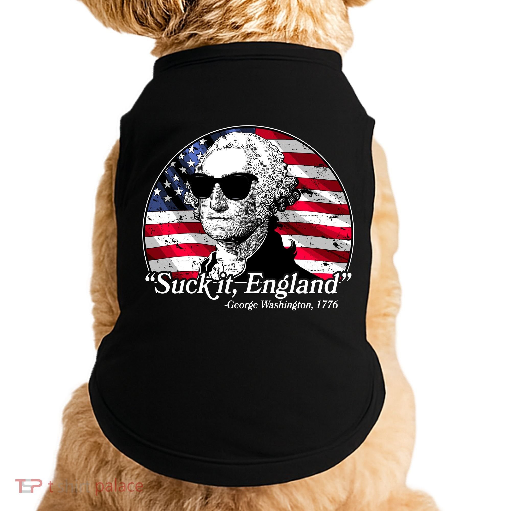 Suck It England George Washington 1776 Doggie Tank