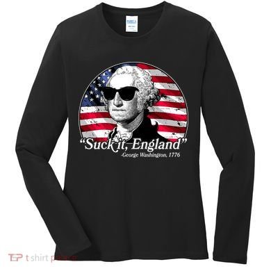 Suck It England George Washington 1776 Women's Long Sleeve Shirt