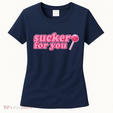 Sucker For You Lolipop Women's T-Shirt