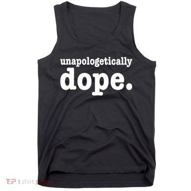 Shannon Unapologetically Dope Tank Top