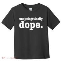 Shannon Unapologetically Dope Toddler T-Shirt thumb 0