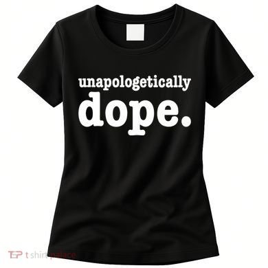 Shannon Unapologetically Dope Women's T-Shirt