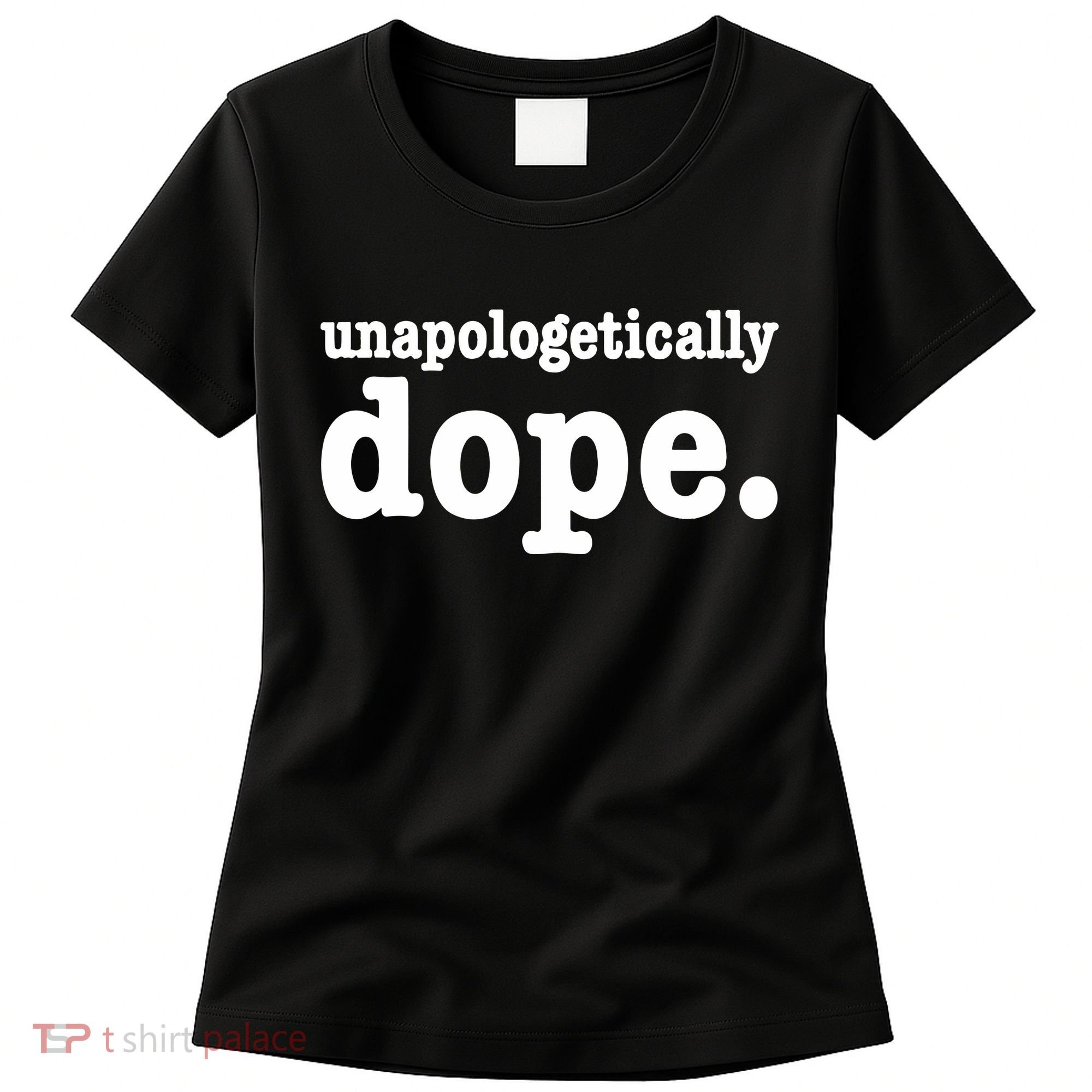 Shannon Unapologetically Dope Women's T-Shirt