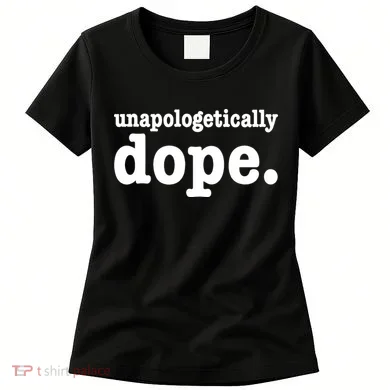 Shannon Unapologetically Dope Women's T-Shirt