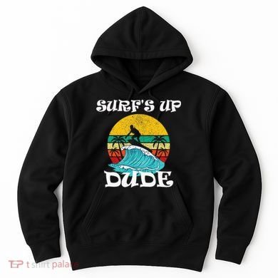 SurfS Up Dude Hoodie