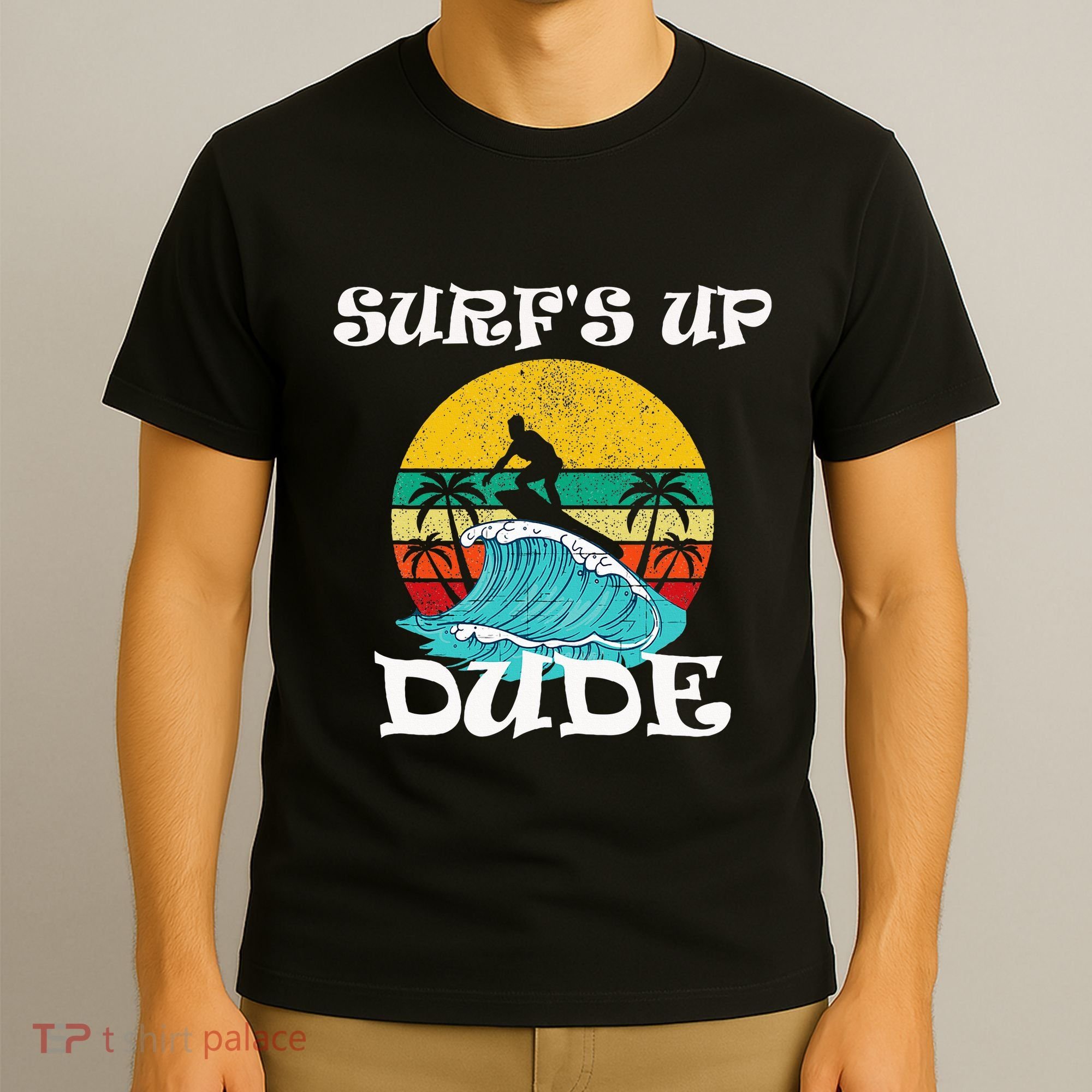 SurfS Up Dude T-Shirt
