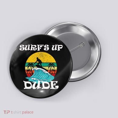 SurfS Up Dude Button