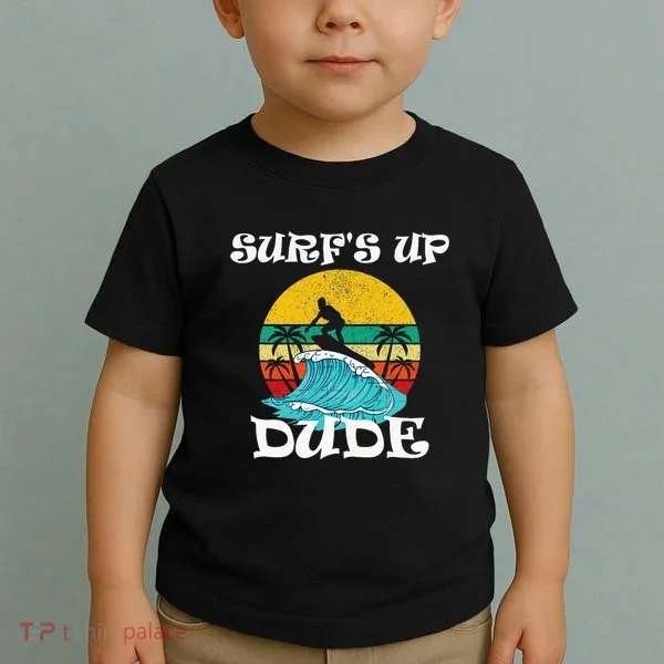 SurfS Up Dude Toddler T-Shirt
