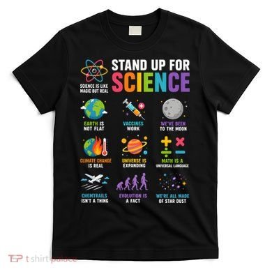 Stand Up For Science Is Life Magic Is Real T-Shirt
